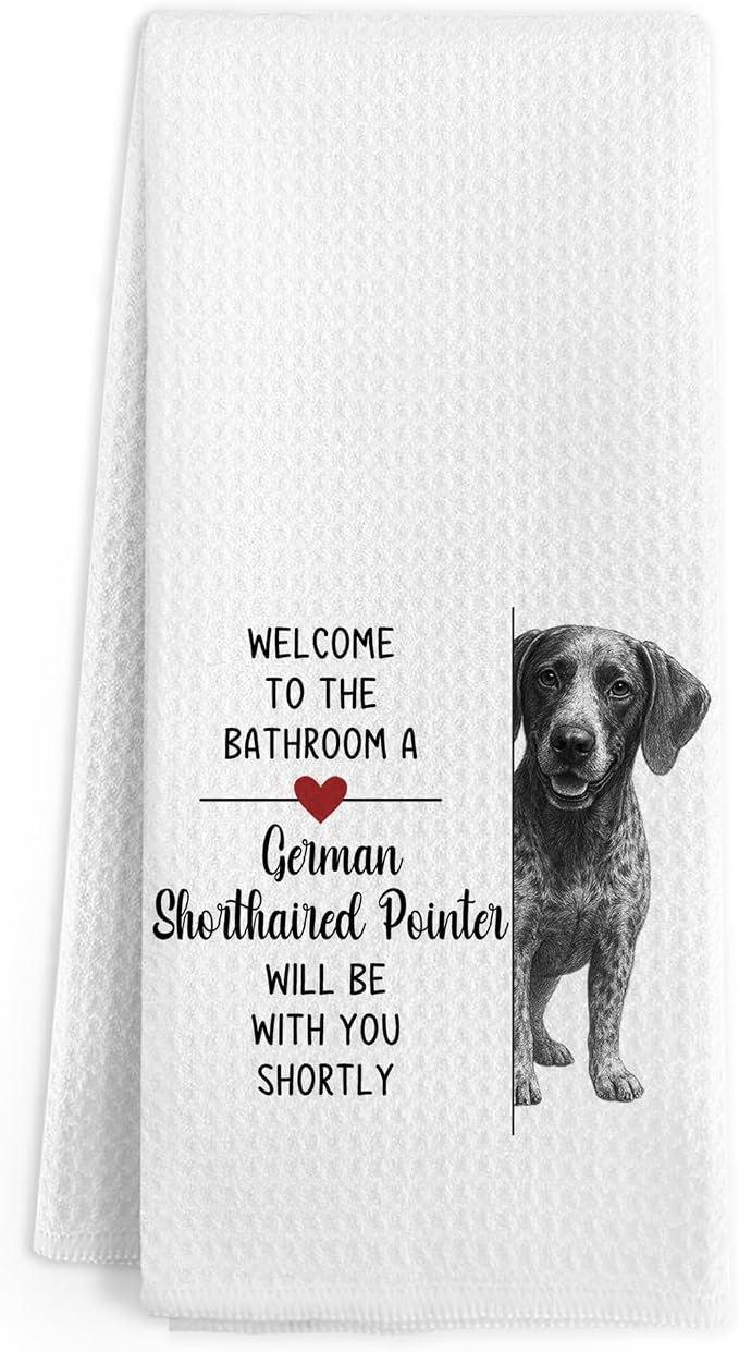 Funny German Shorthaired Pointer Hand Towels for Bathroom, A German Shorthaired Pointer Will Be with You Shortly Hand Towels, Dog Decorative Themed Dish Tea Towel for Kitchen Bathroom, 16x24