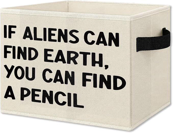Funny Classroom Foldable Storage Bins Box with Handles, If Aliens Can Find Earth You Can Find a Pencil Collapsible Organizer Basket for Kids Nursery Room Bedroom Classroom Toys Books